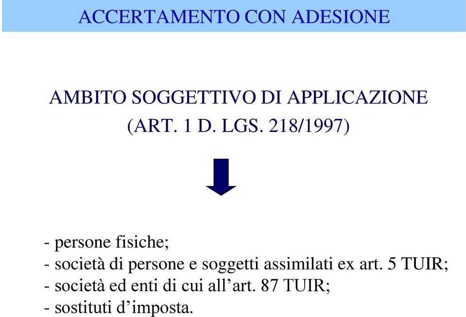 e soggetti assimilati ex art.