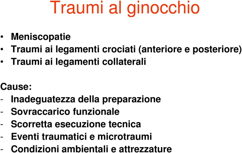 della preparazione - Sovraccarico funzionale - Scorretta esecuzione