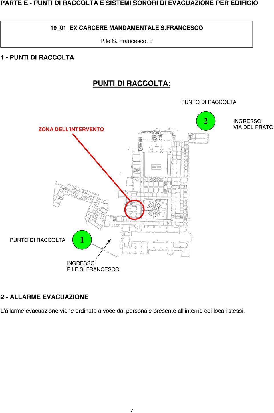 Francesco, 3 1 - PUNTI DI RACCOLTA PUNTI DI RACCOLTA: PUNTO DI RACCOLTA ZONA DELL INTERVENTO 2