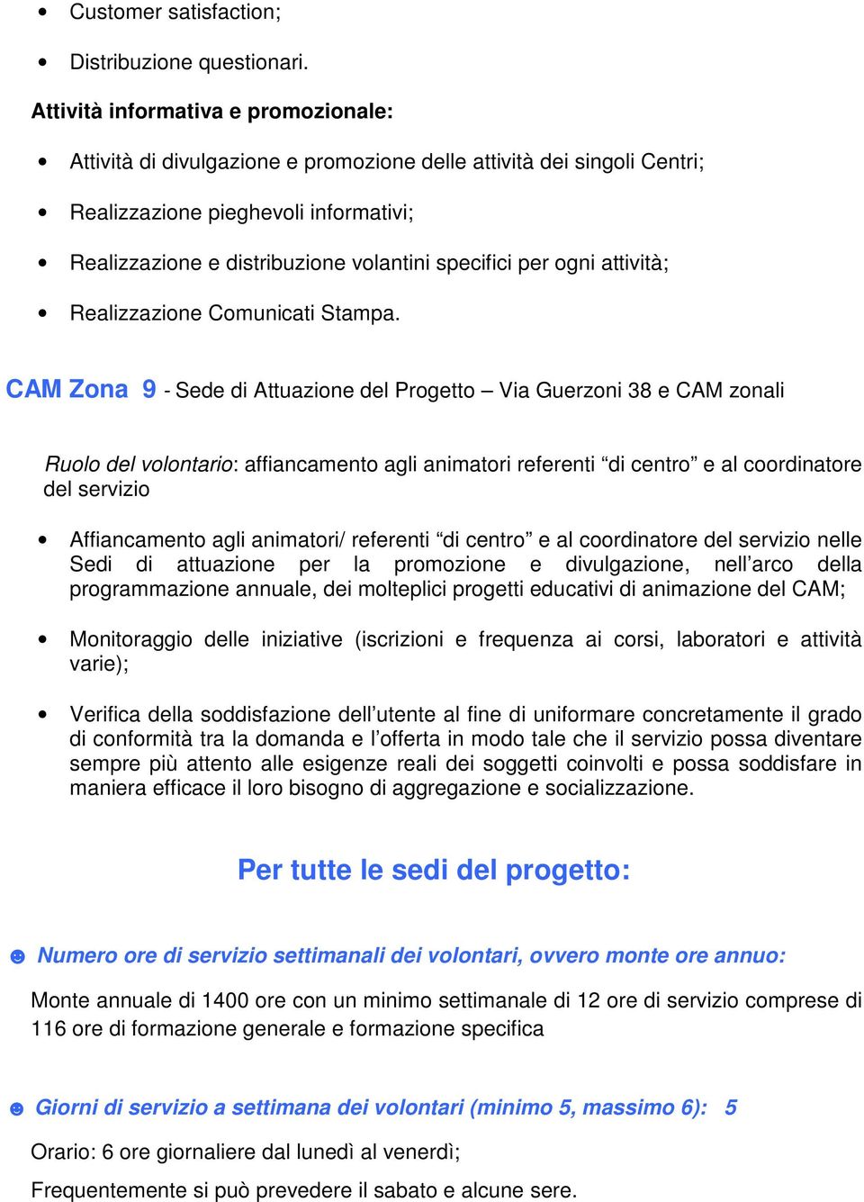 per ogni attività; Realizzazione Comunicati Stampa.