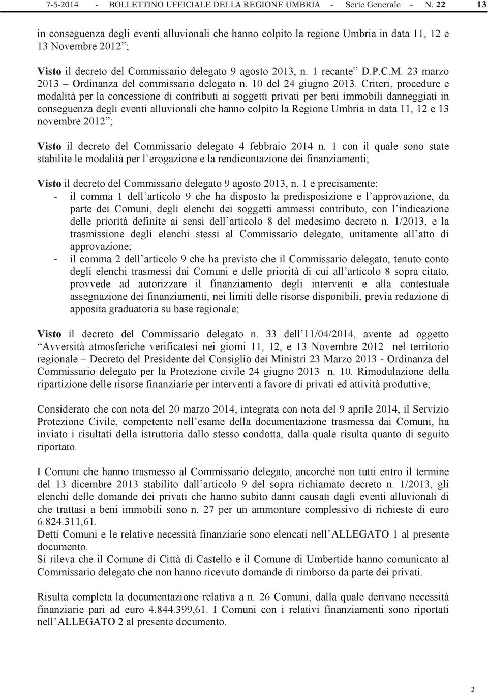 23 marzo 2013 Ordinanza del commissario delegato n. 10 del 24 giugno 2013.