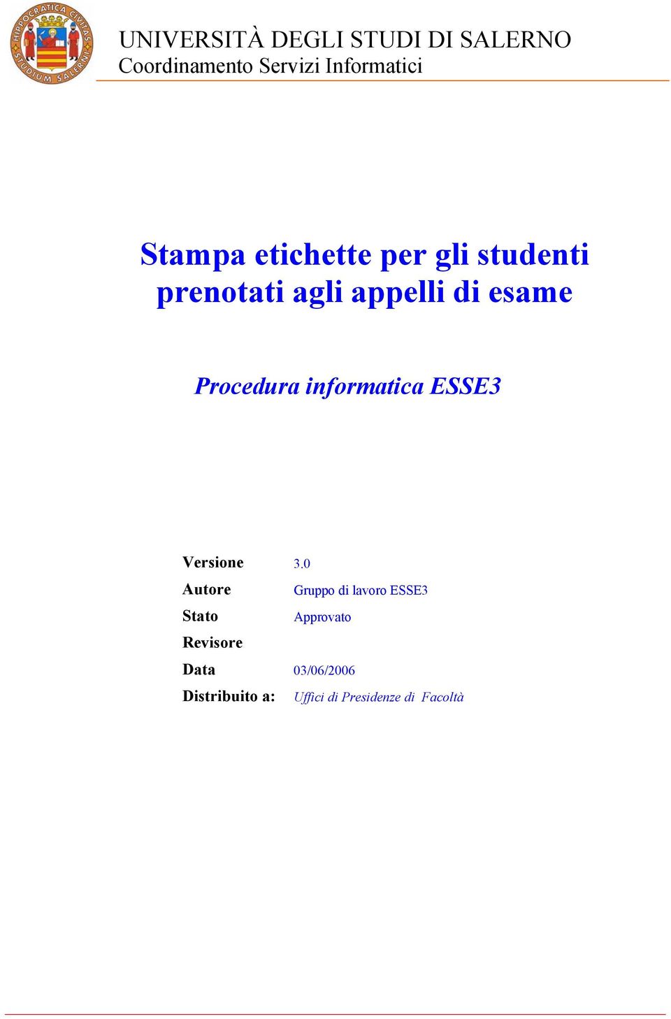 0 Autore Gruppo di lavoro ESSE3 Stato Approvato