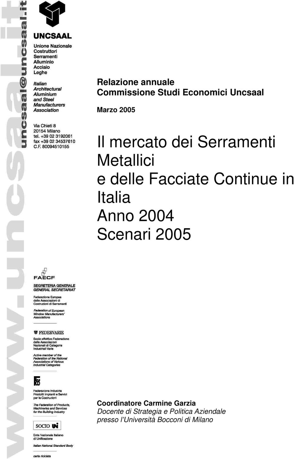 Italia Anno 2004 Scenari 2005 Coordinatore Carmine Garzia Docente
