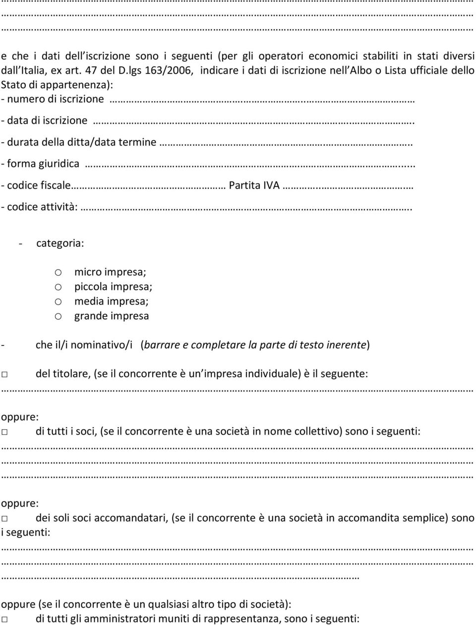 .. - forma giuridica.... - codice fiscale Partita IVA... - codice attività:.