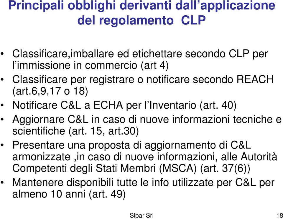 40) Aggiornare C&L in caso di nuove informazioni tecniche e scientifiche (art. 15, art.