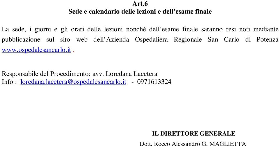 Regionale San Carlo di Potenza www.ospedalesancarlo.it. Responsabile del Procedimento: avv.