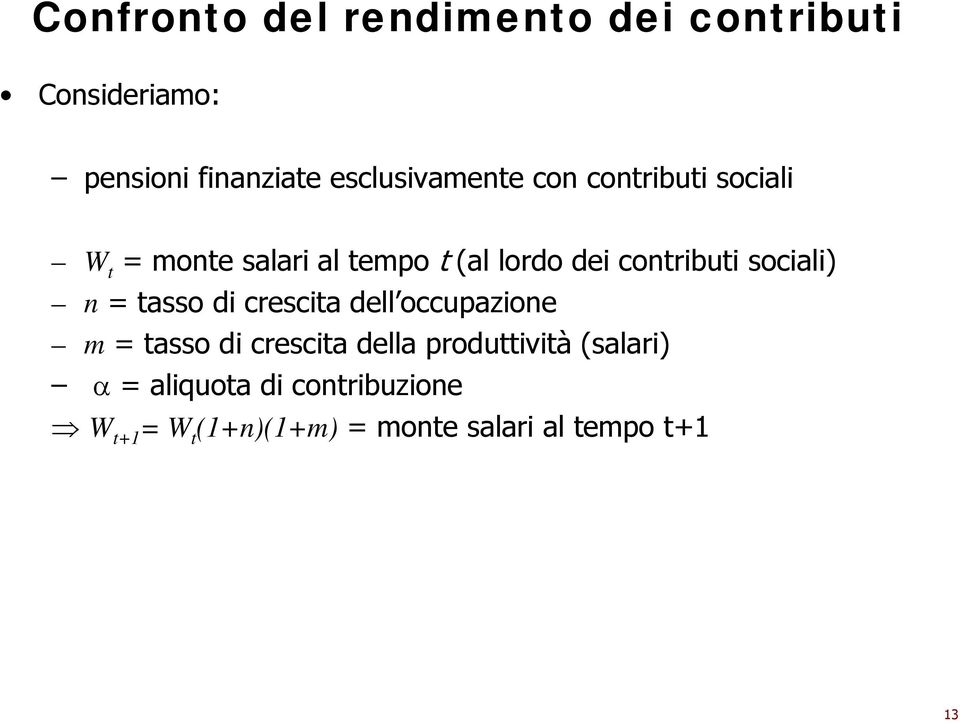 contributi sociali) n = tasso di crescita dell occupazione m = tasso di crescita della