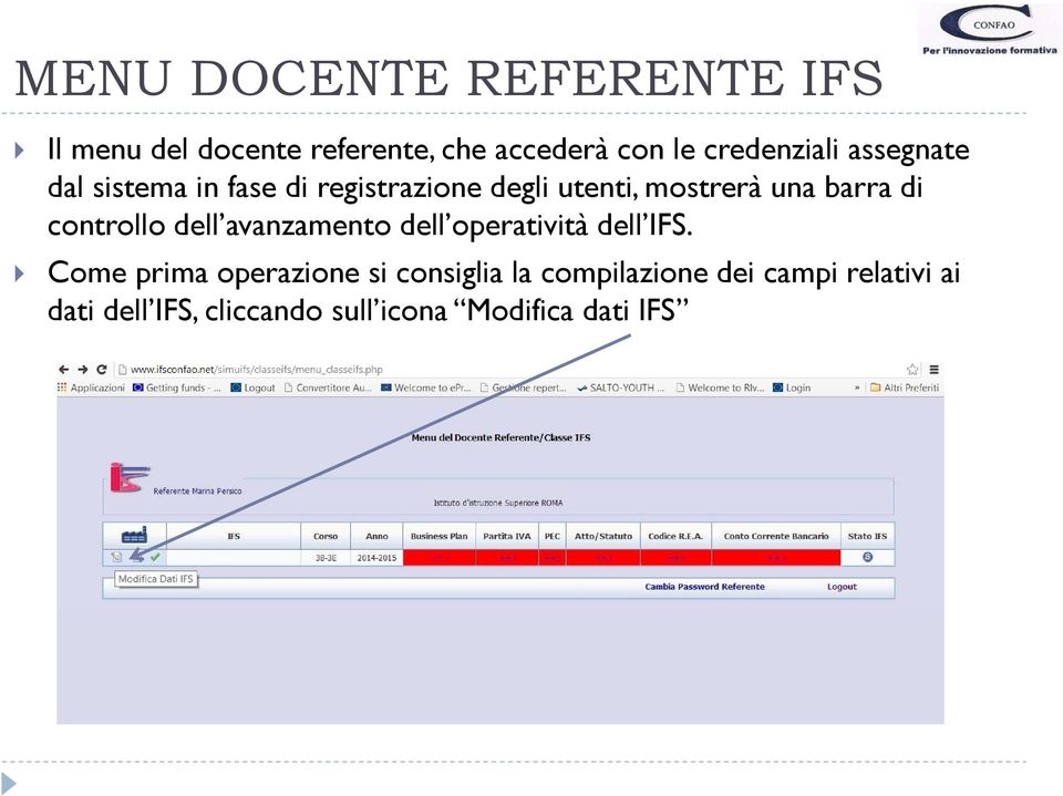 barra di controllo dell avanzamento dell operatività dell IFS.