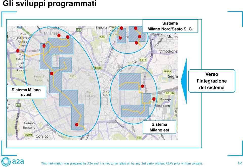 Milano est This information was prepared by A2A and it is not