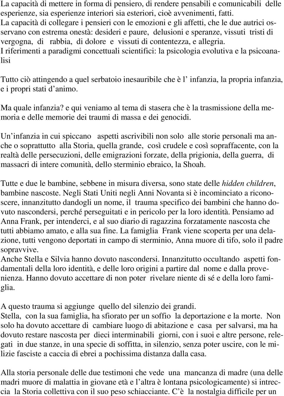 dolore e vissuti di contentezza, e allegria.