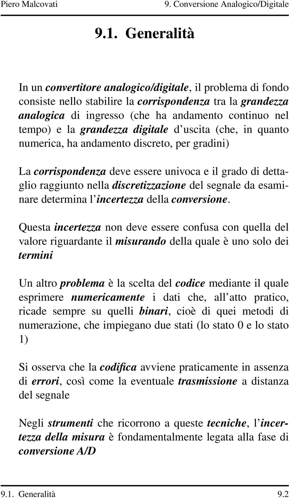 da esaminare determina l incertezza della conversione.