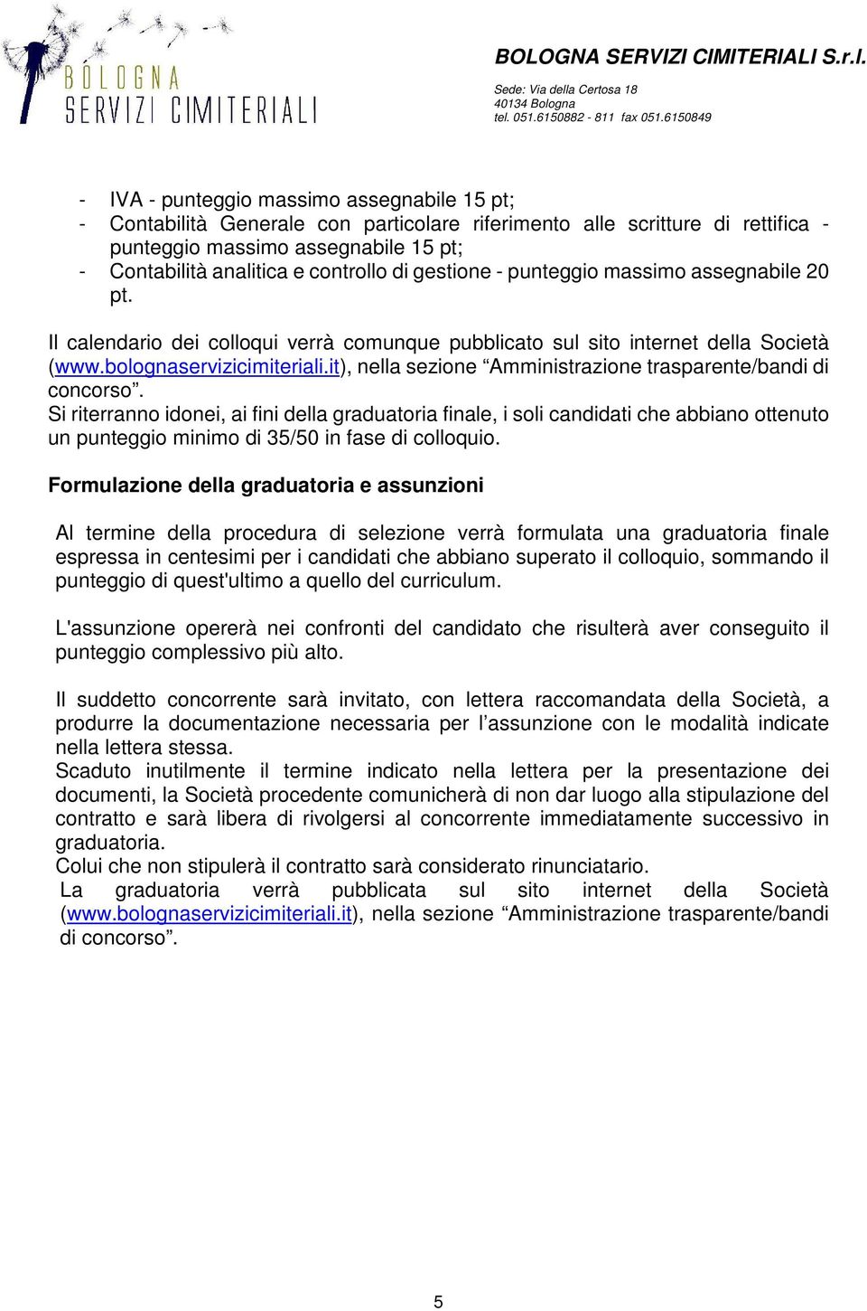 it), nella sezione Amministrazione trasparente/bandi di concorso.