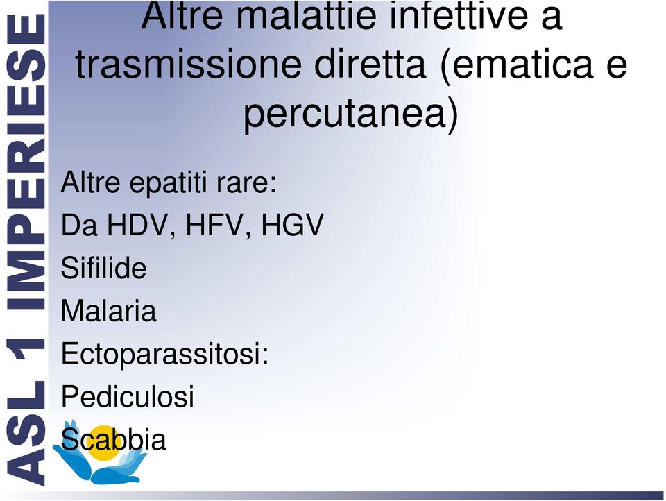 epatiti rare: Da HDV, HFV, HGV Sifilide