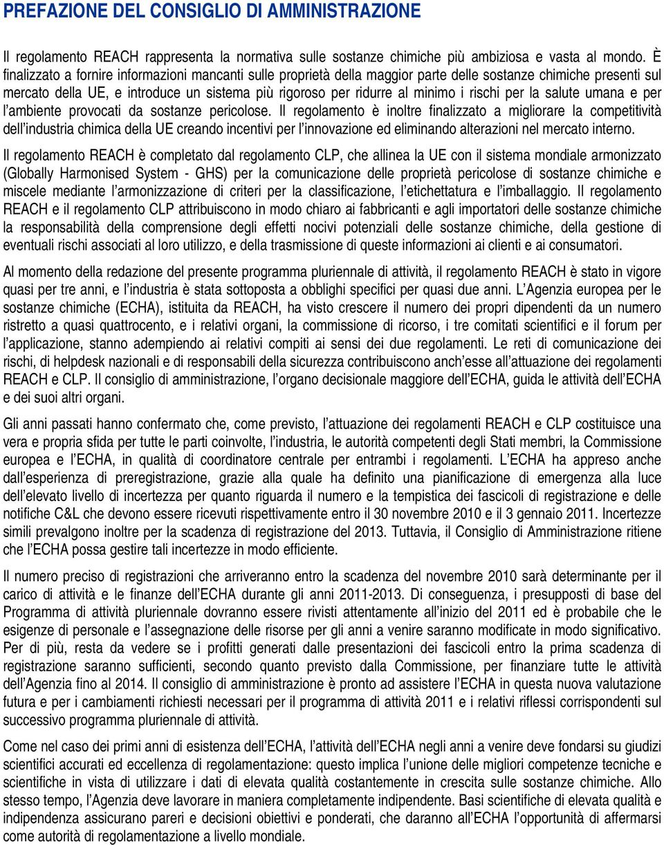 rischi per la salute umana e per l ambiente provocati da sostanze pericolose.