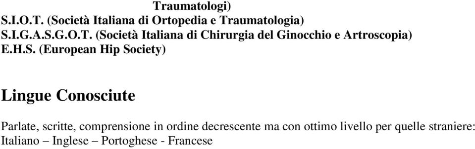 ordine decrescente ma con ottimo livello per quelle straniere: Italiano Inglese