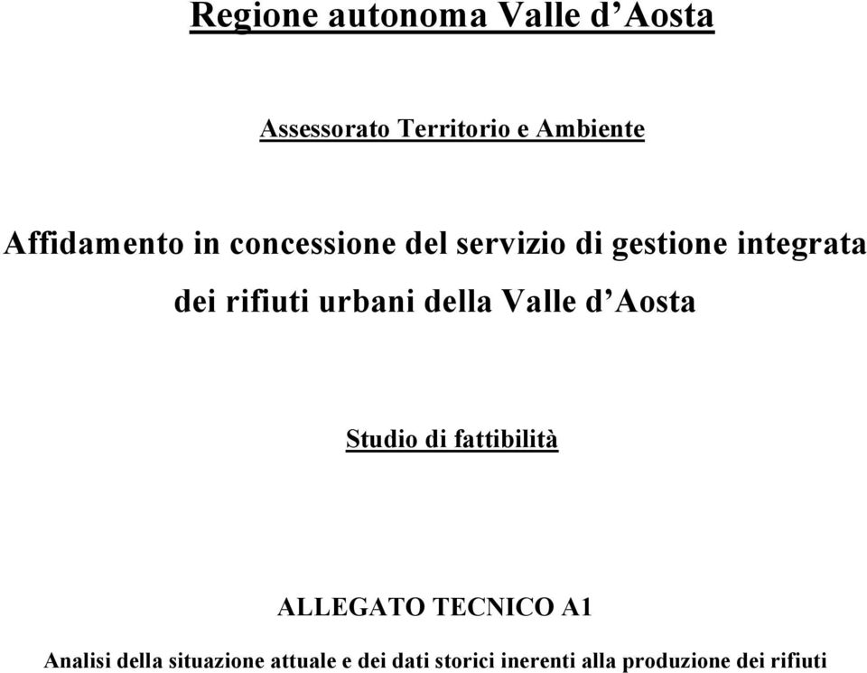 rifiuti urbani della Valle d Aosta ALLEGATO TECNICO A1 Analisi della