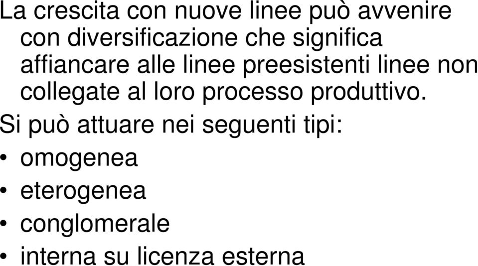 collegate al loro processo produttivo.