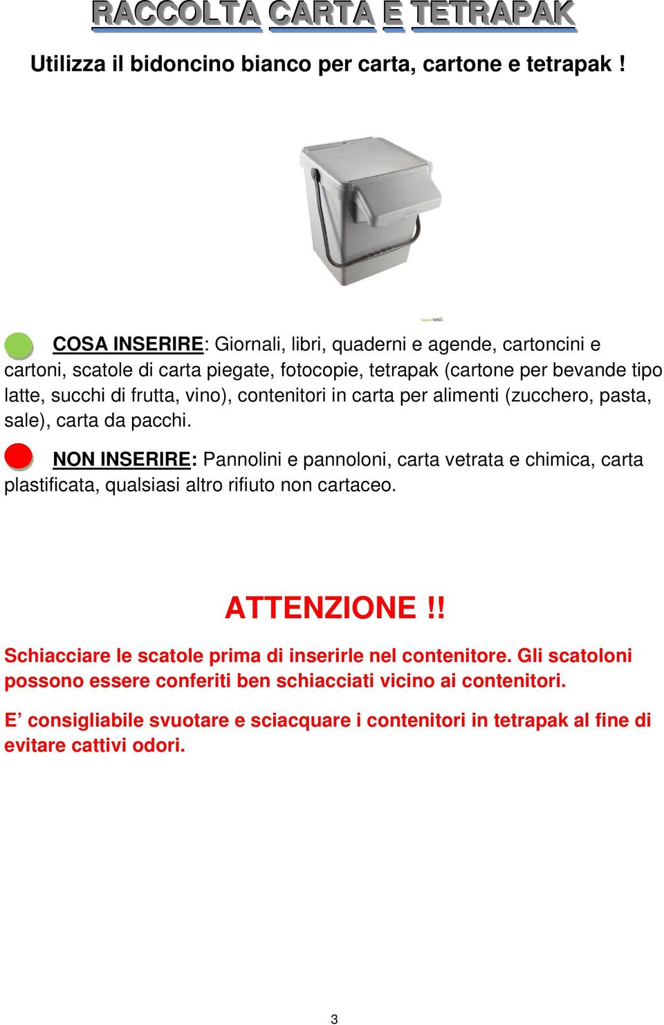 contenitori in carta per alimenti (zucchero, pasta, sale), carta da pacchi.