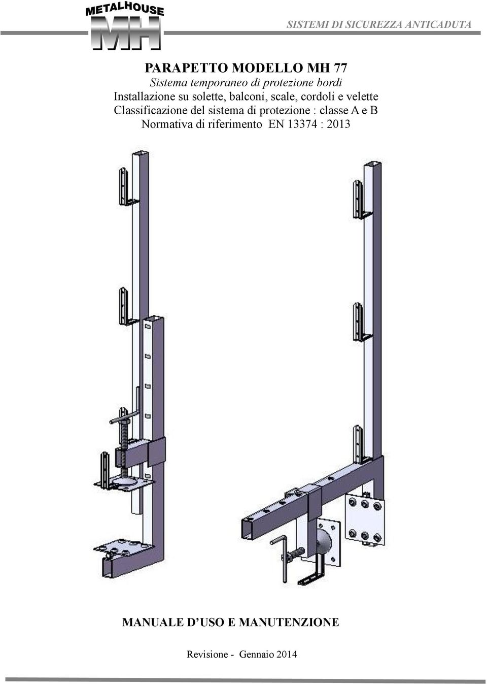 Classificazione del sistema di protezione : classe A e B Normativa