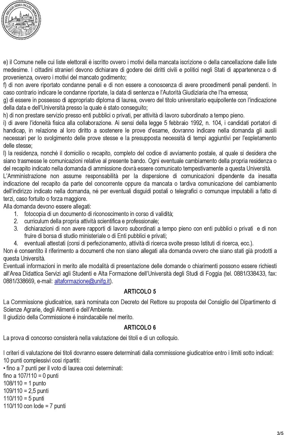 penali e di non essere a conoscenza di avere procedimenti penali pendenti.