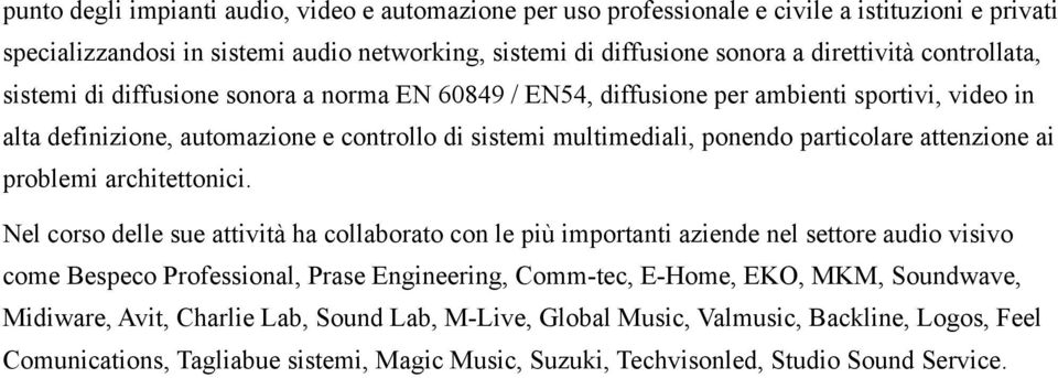 attenzione ai problemi architettonici.