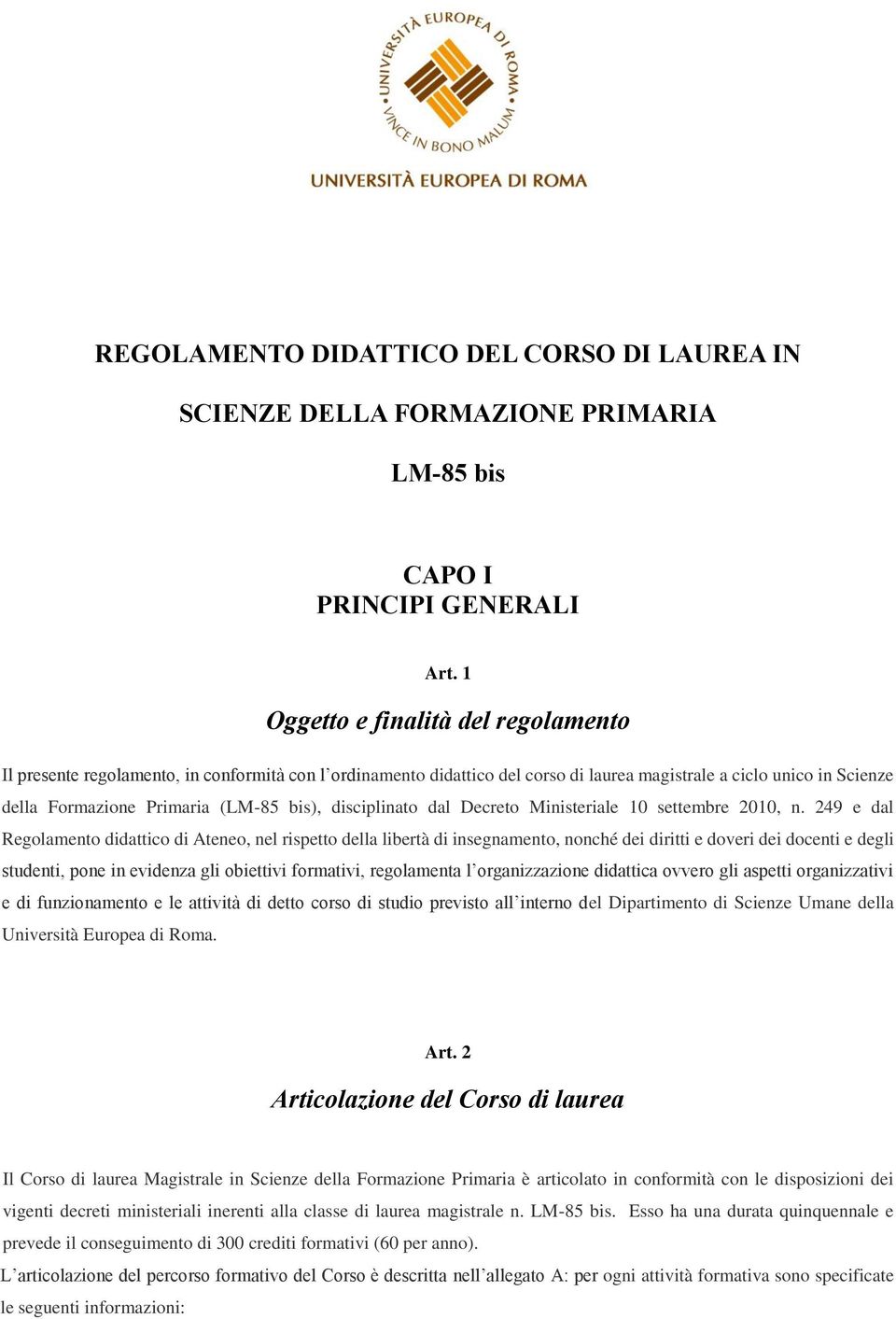 disciplinato dal Decreto Ministeriale 10 settembre 2010, n.