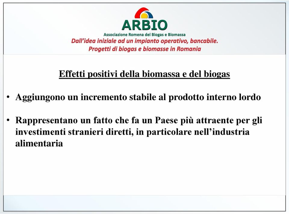 un fatto che fa un Paese più attraente per gli investimenti