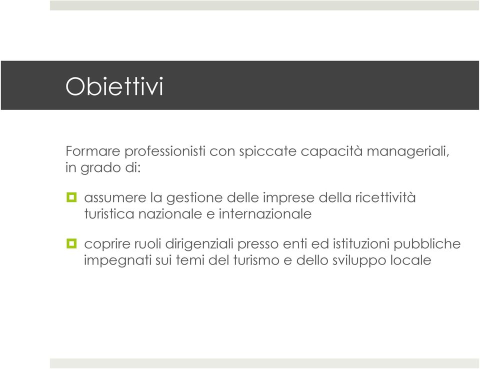 nazionale e internazionale coprire ruoli dirigenziali presso enti ed