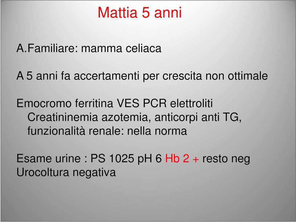 ottimale Emocromo ferritina VES PCR elettroliti Creatininemia