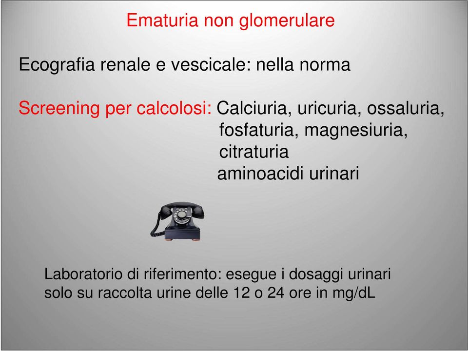 magnesiuria, citraturia aminoacidi urinari Laboratorio di riferimento: