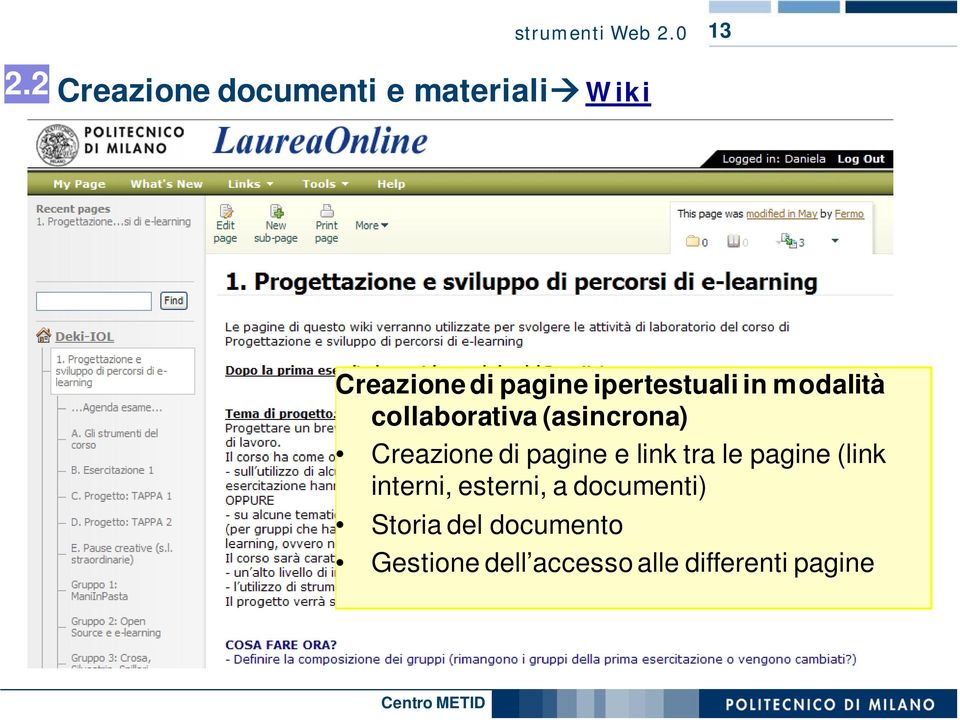 ipertestuali in modalità collaborativa (asincrona) Creazione di