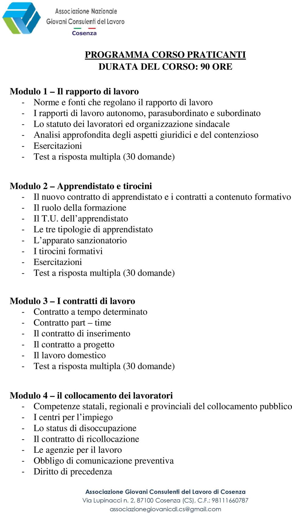 apprendistato e i contratti a contenuto formativo - Il ruolo della formazione - Il T.U.