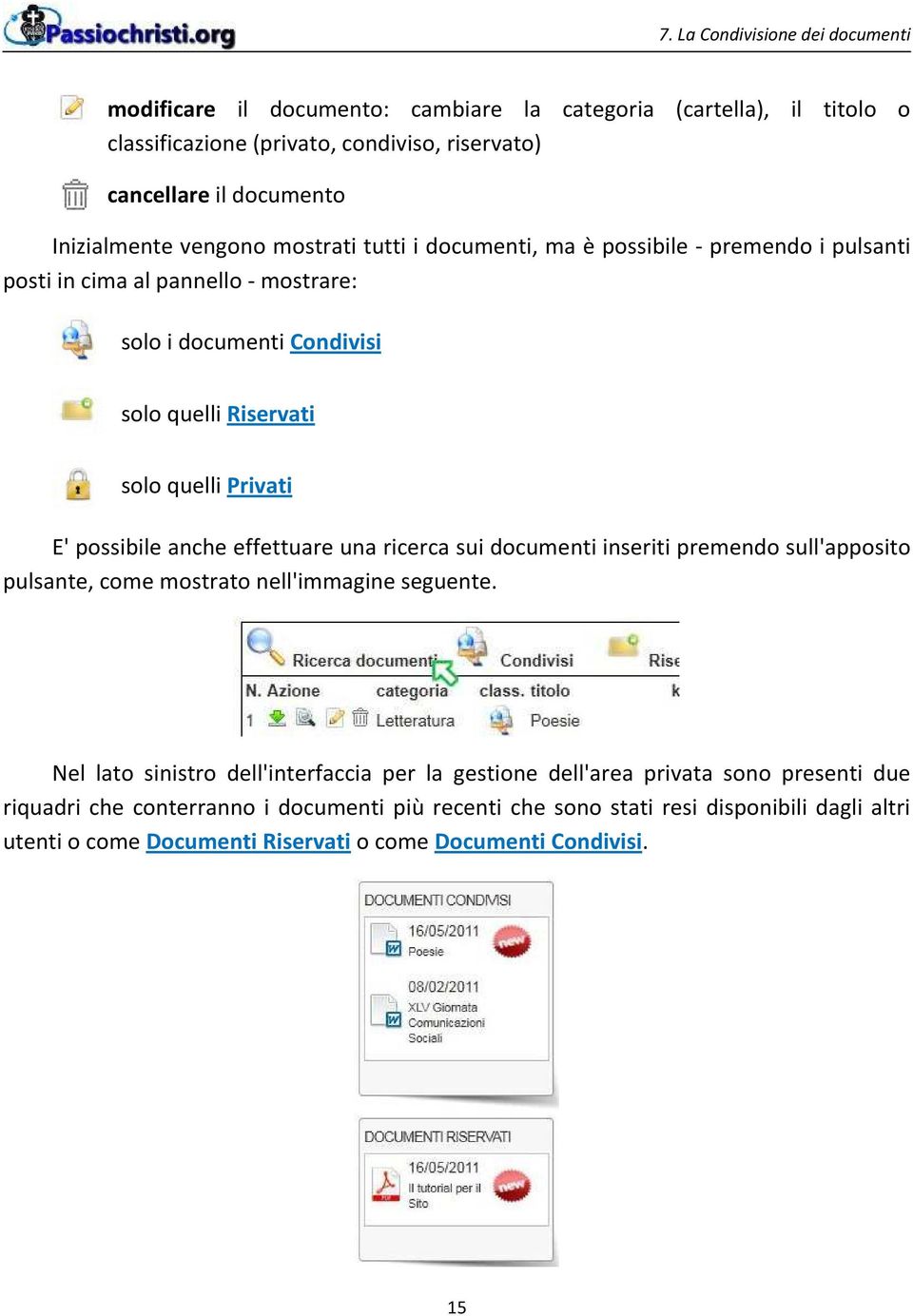 Privati E' possibile anche effettuare una ricerca sui documenti inseriti premendo sull'apposito pulsante, come mostrato nell'immagine seguente.