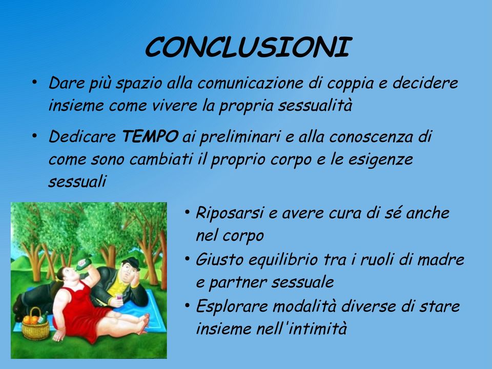 proprio corpo e le esigenze sessuali Riposarsi e avere cura di sé anche nel corpo Giusto