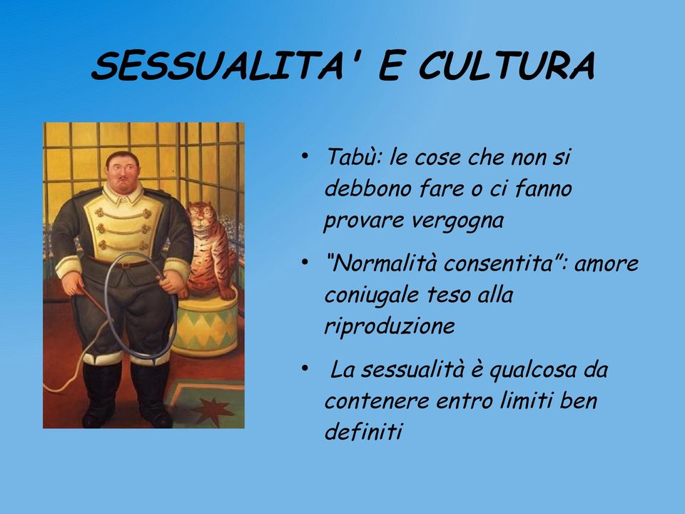 consentita : amore coniugale teso alla riproduzione