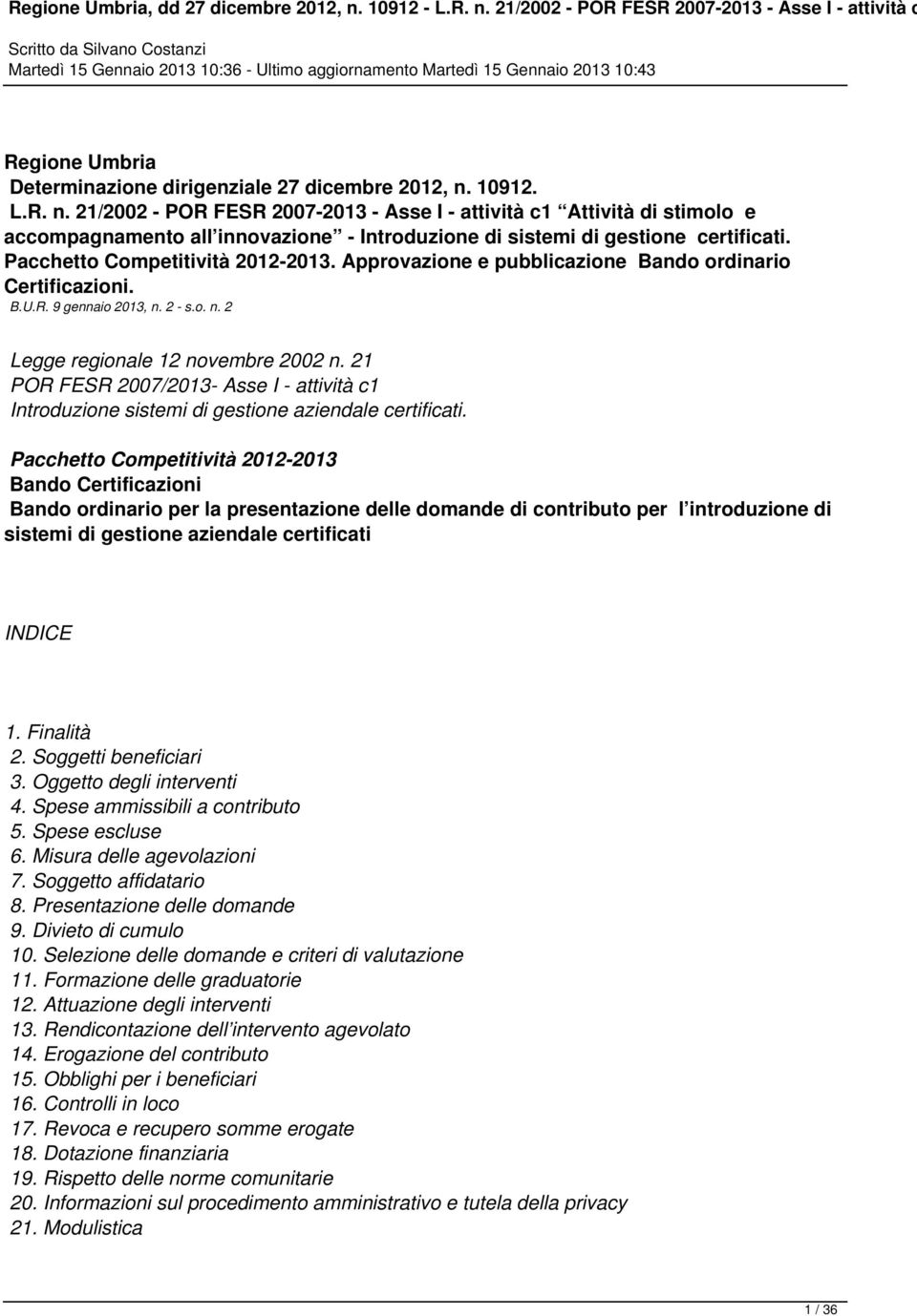 Pacchetto Competitività 2012-2013. Approvazione e pubblicazione Bando ordinario Certificazioni. B.U.R. 9 gennaio 2013, n. 2 - s.o. n. 2 Legge regionale 12 novembre 2002 n.