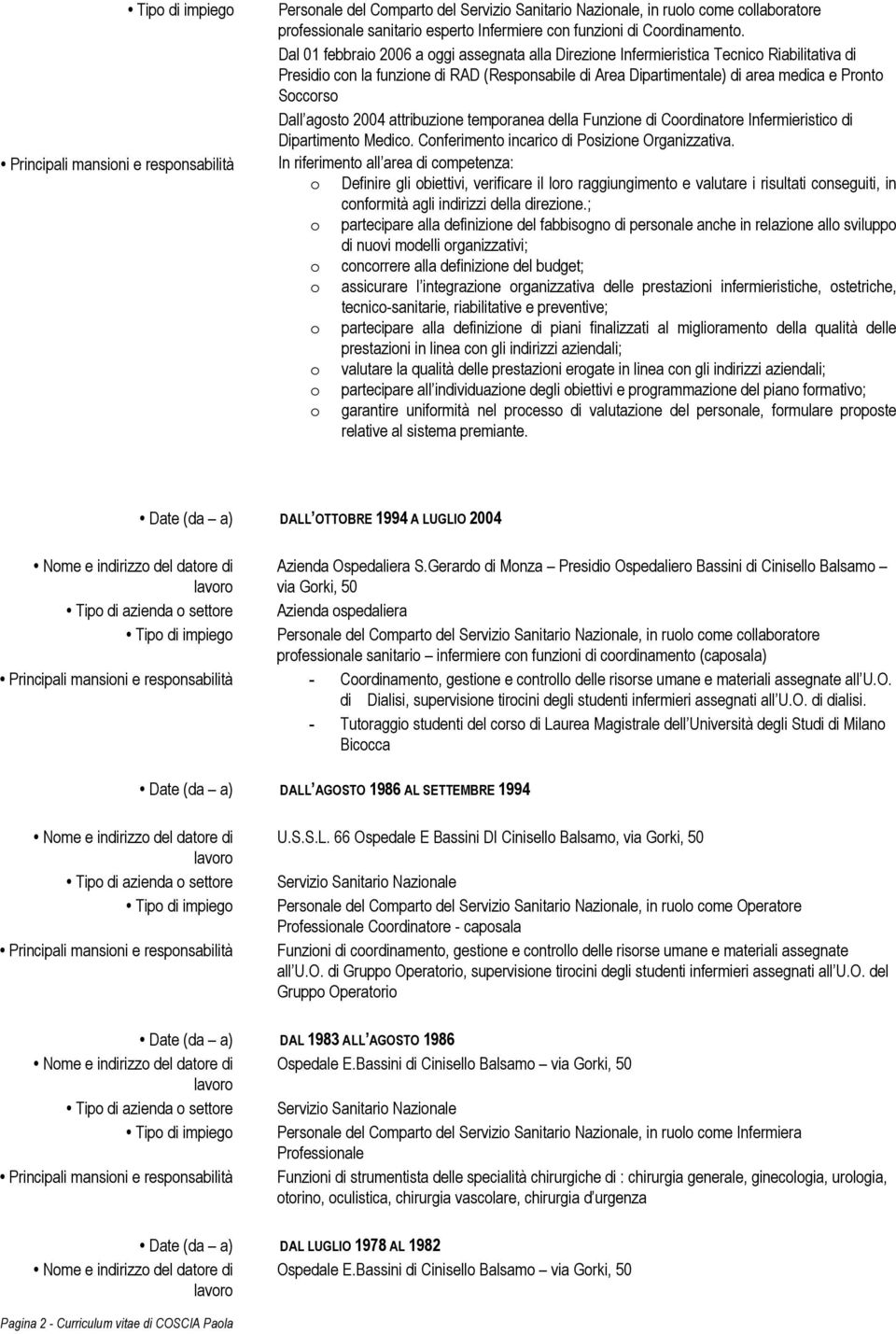 attribuzine tempranea della Funzine di Crdinatre Infermieristic di Dipartiment Medic. Cnferiment incaric di Psizine Organizzativa.