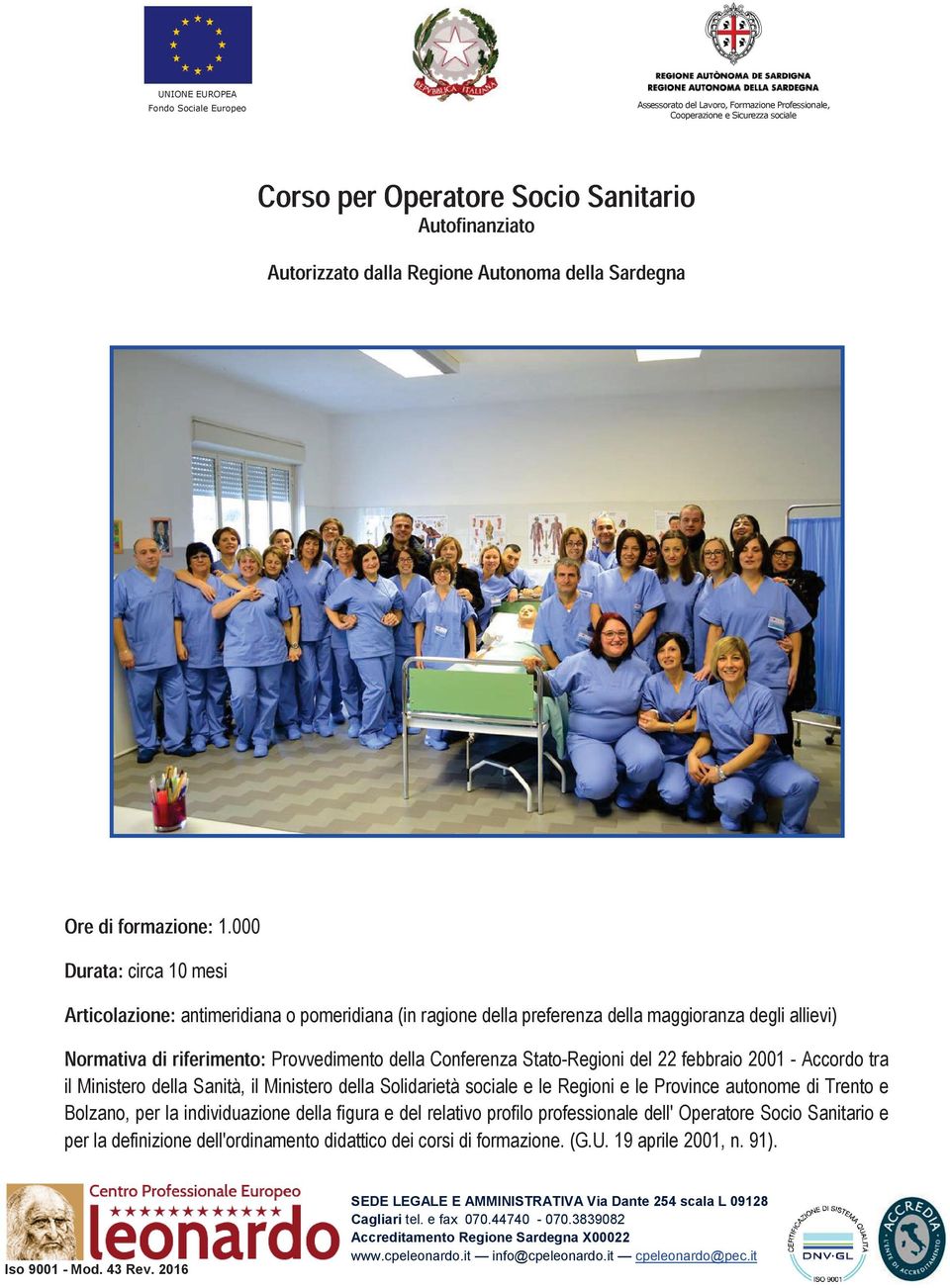 della Conferenza Stato-Regioni del 22 febbraio 2001 - Accordo tra il Ministero della Sanità, il Ministero della Solidarietà sociale e le Regioni e le Province autonome di