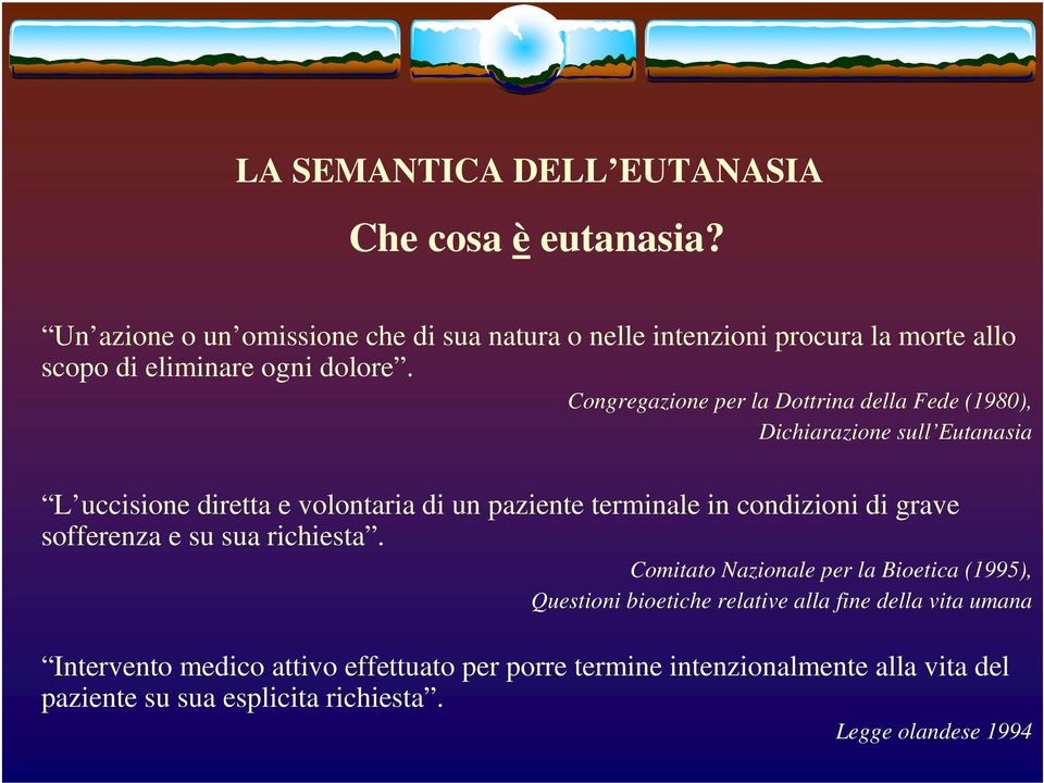 Congregazione per la Dottrina della Fede (1980), Dichiarazione sull Eutanasia L uccisione diretta e volontaria di un paziente terminale in