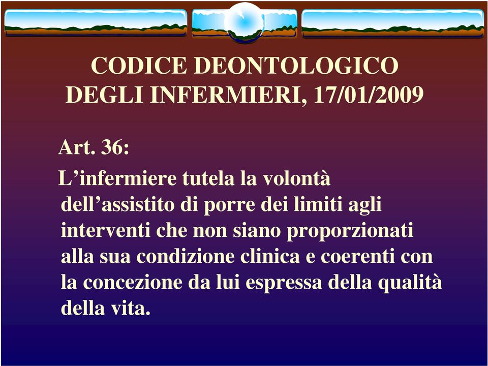 limiti agli interventi che non siano proporzionati alla sua