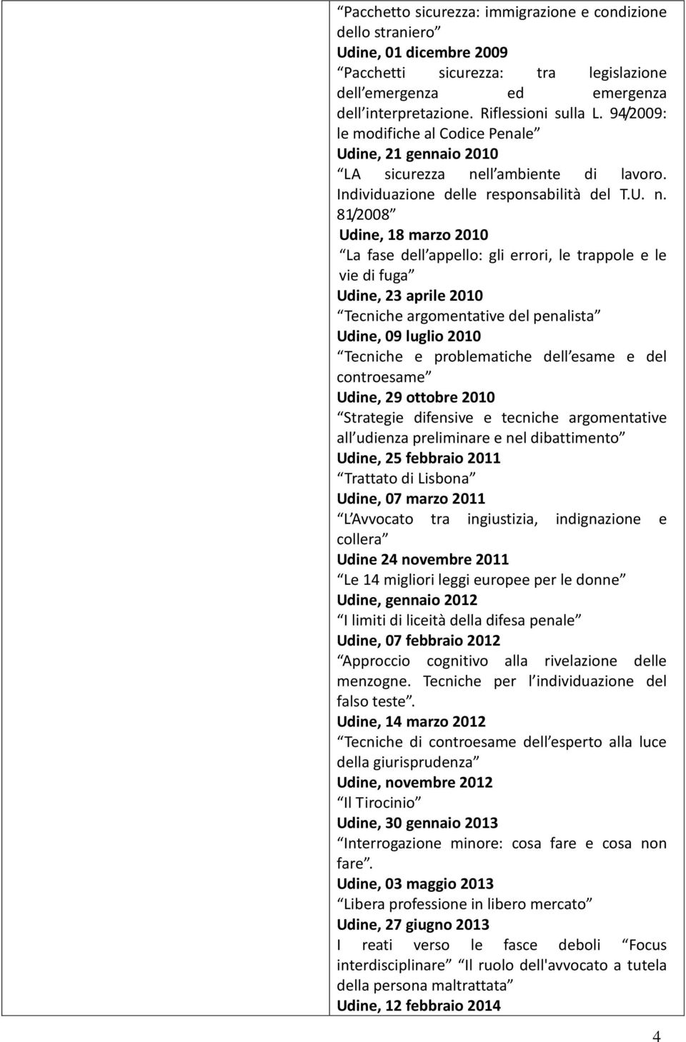 ll ambiente di lavoro. Individuazione delle responsabilità del T.U. n.