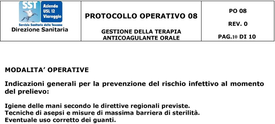 delle mani secondo le direttive regionali previste.