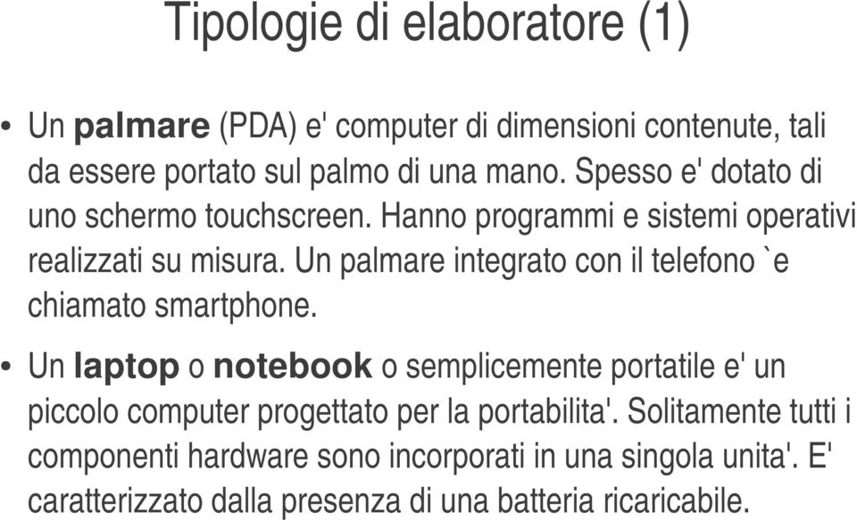 unpalmareintegratoconiltelefono`e chiamatosmartphone.