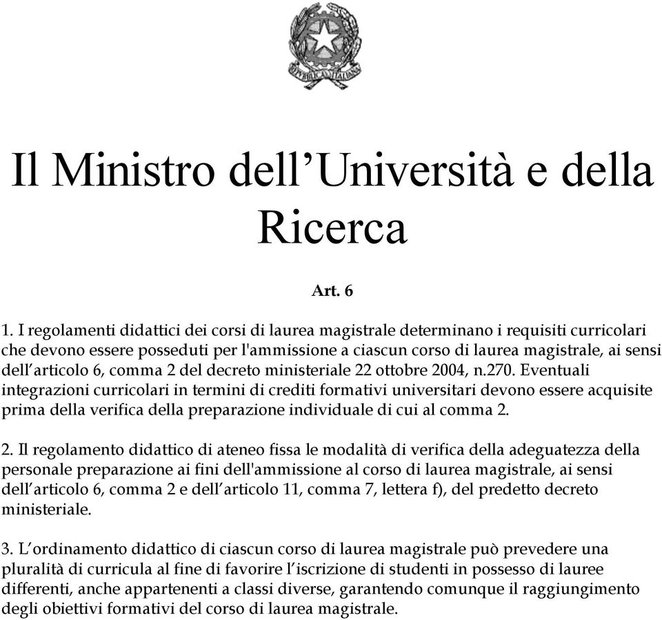 comma 2 del decreto ministeriale 22 ottobre 2004, n.270.