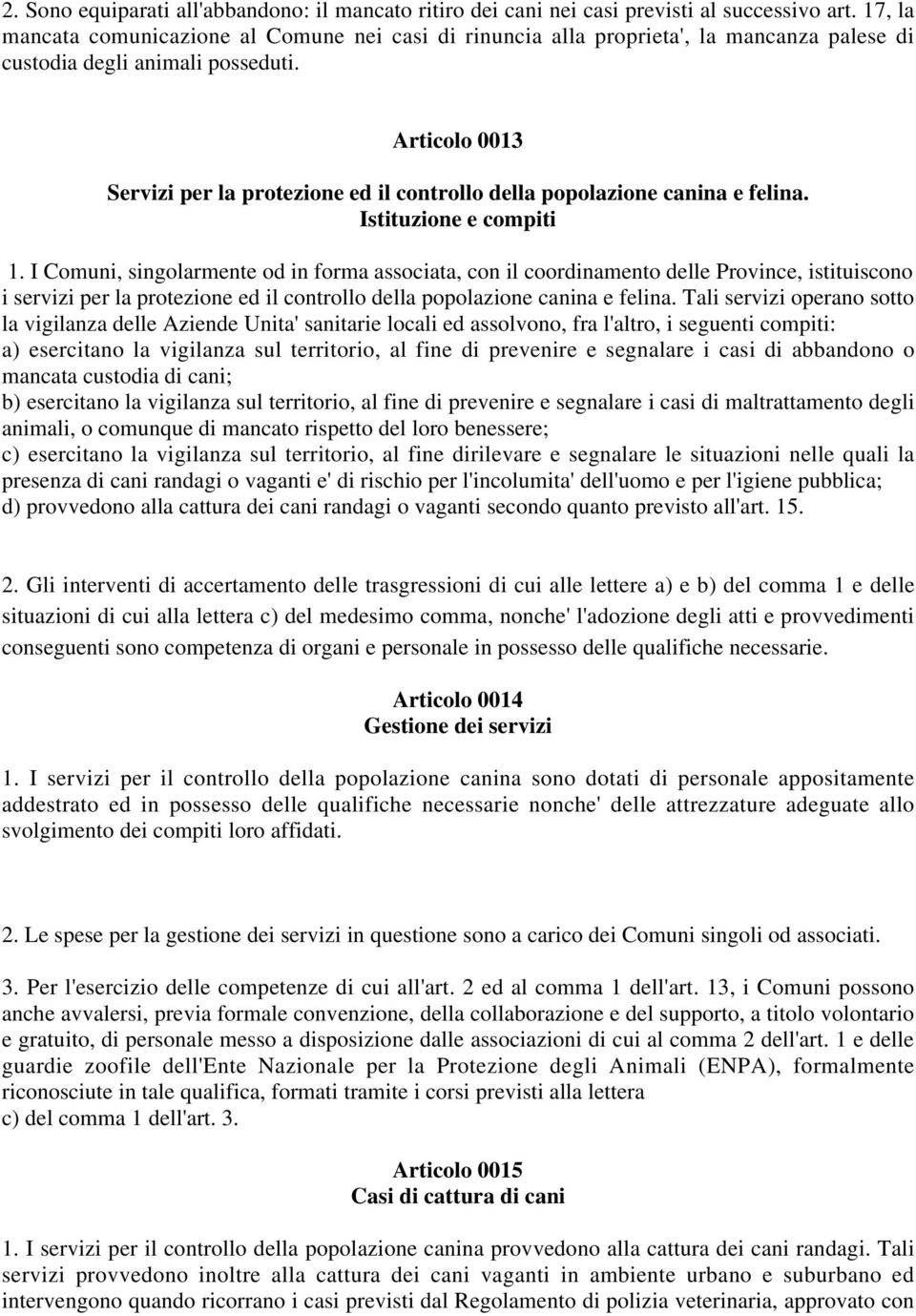 Articolo 0013 Servizi per la protezione ed il controllo della popolazione canina e felina. Istituzione e compiti 1.