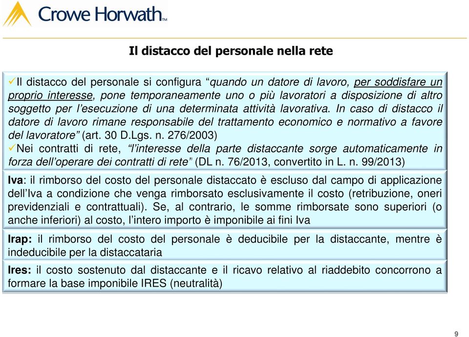 In caso di distacco il datore di lavoro rimane responsabile del trattamento economico e no