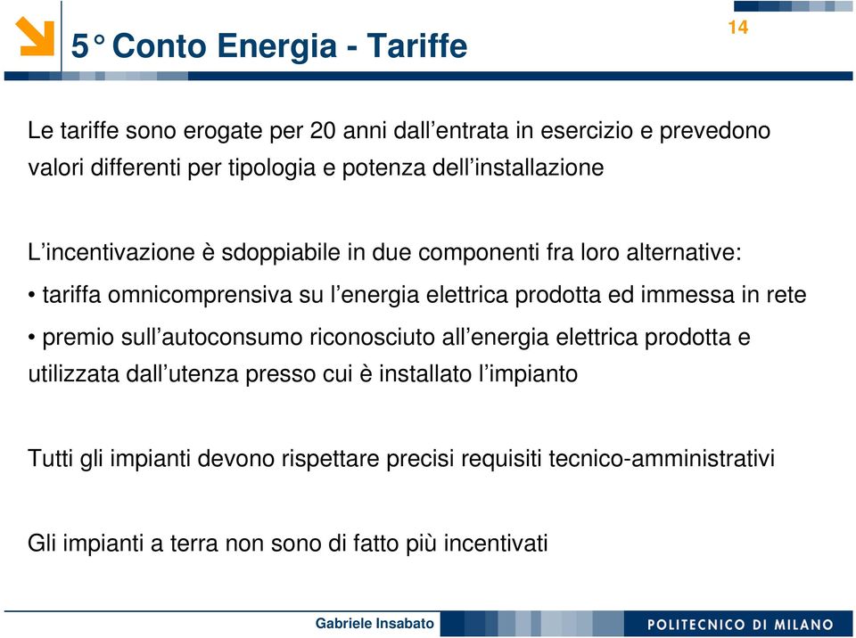 elettrica prodotta ed immessa in rete premio sull autoconsumo riconosciuto all energia elettrica prodotta e utilizzata dall utenza presso cui