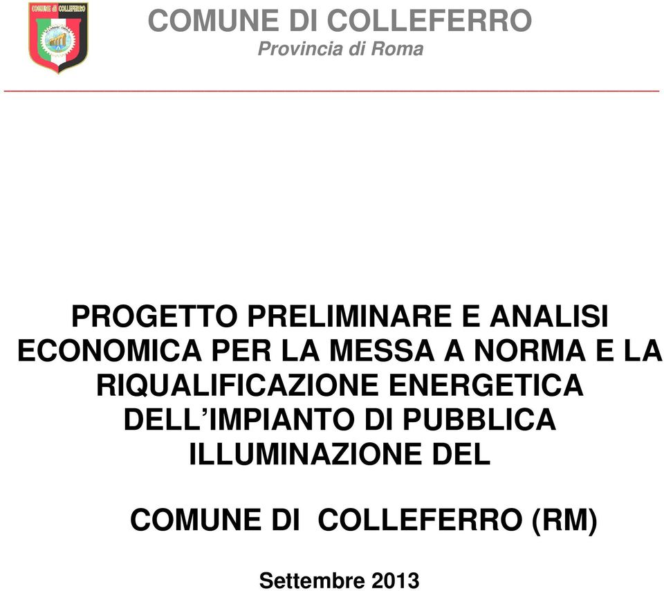 LA RIQUALIFICAZIONE ENERGETICA DELL IMPIANTO DI