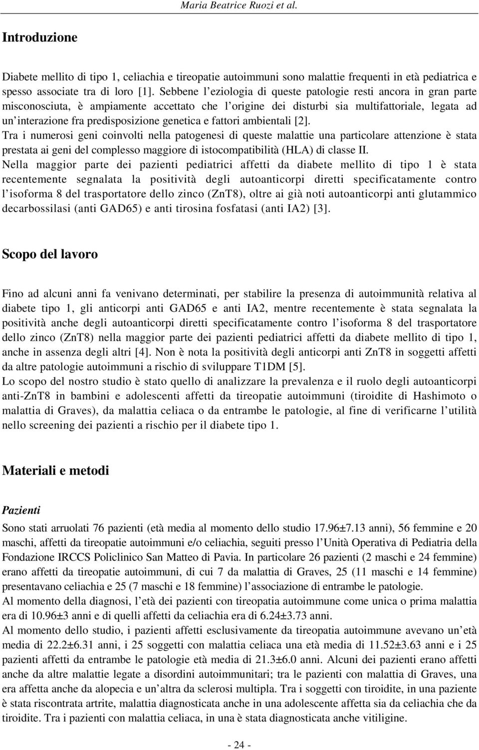 genetica e fattori ambientali [2].