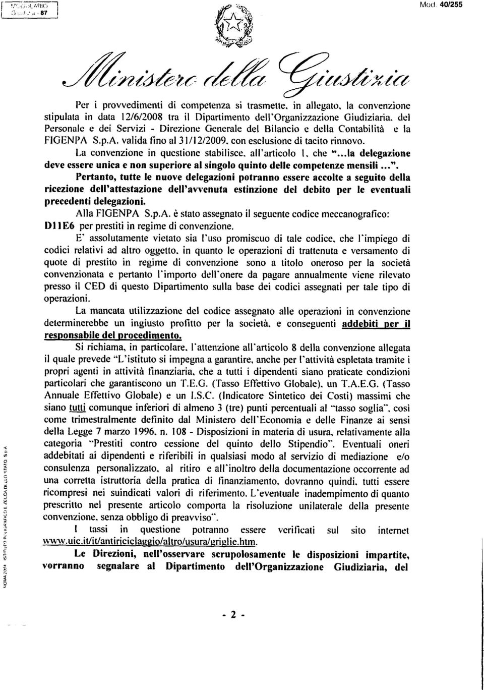 La convenzione in qucstione stabilisce. all'articolo 1. che ".